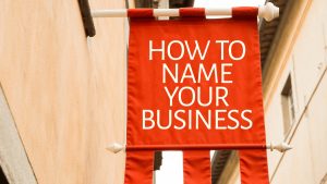 HOW TO SELECT A BUSINJESS NAME