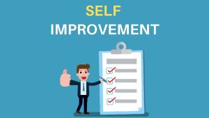 GUIDELINES FOR SELF IMPROVEMENT