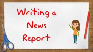 TIPS FOR WRITING NEWS REPORT