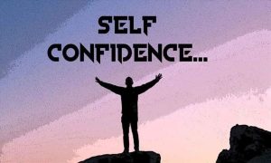 Positive thinking and self confidence