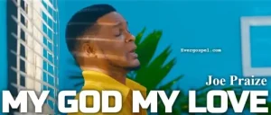 LYRICS FOR MY GOD MY LOVE