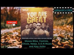 MOSES BLISS YOU ARE GREAT LYRICS