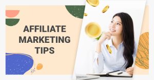 Affiliate Marketing Tips